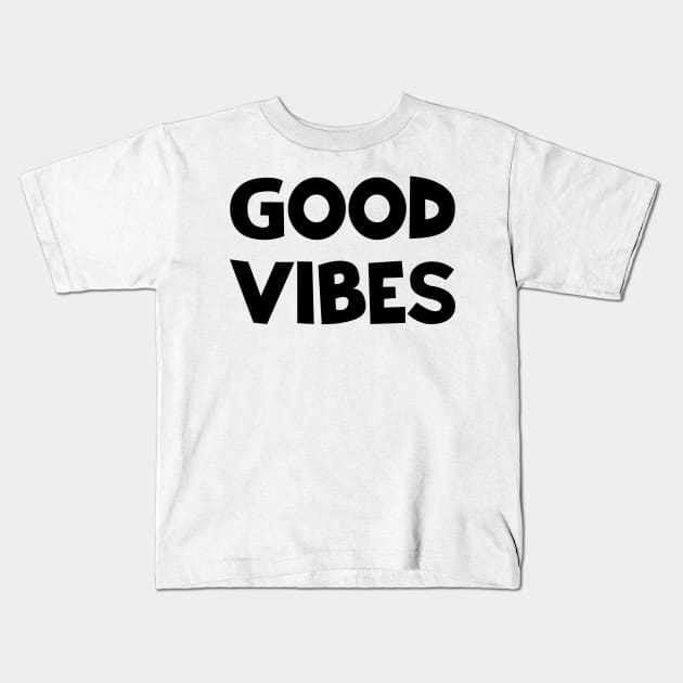 Good Vibes Kids T-Shirt by colorsplash